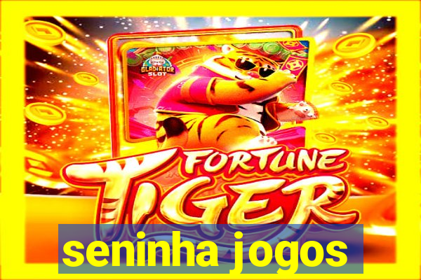 seninha jogos